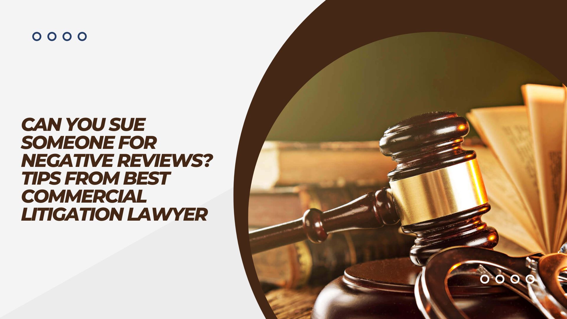 Can You Sue Someone for Negative Reviews? Tips from Best Commercial Litigation Lawyer