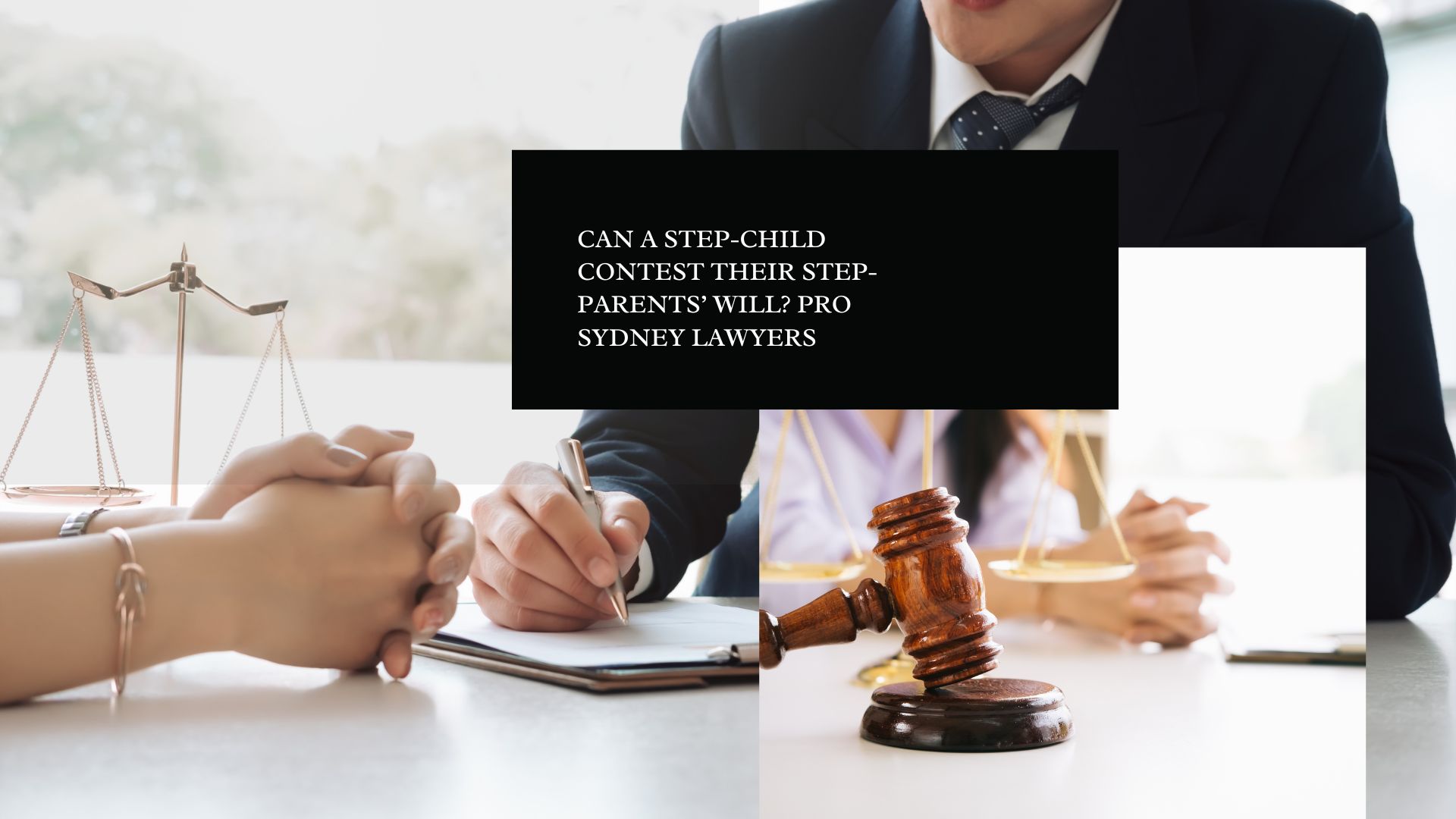 Can A Step-Child Contest Their Step-Parents’ Will? Pro Sydney Lawyers