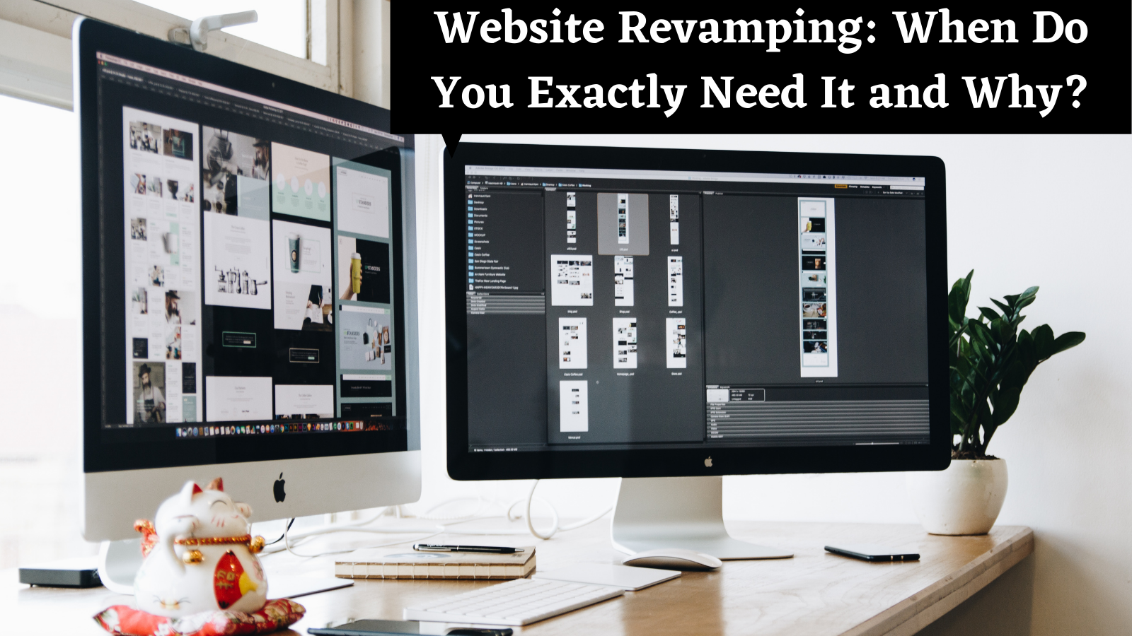 Website Revamping: When Do You Exactly Need It and Why