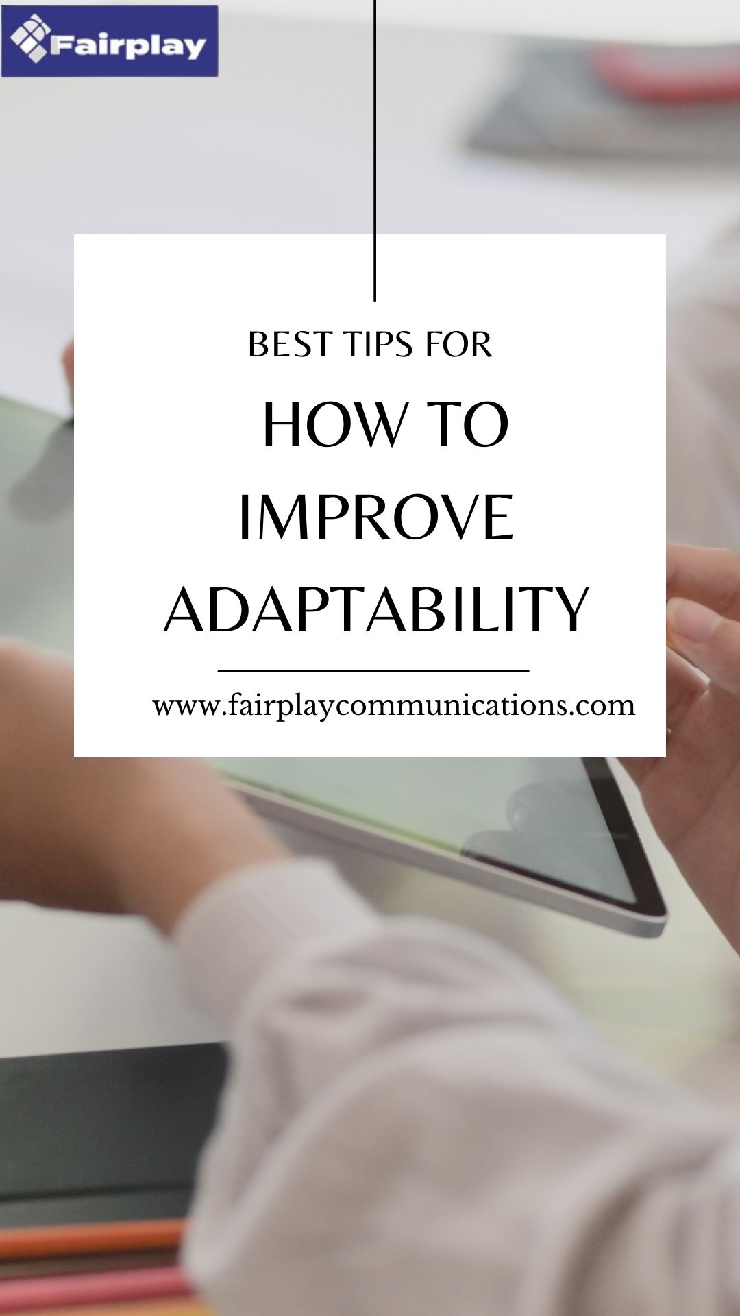How to Improve Adaptability
