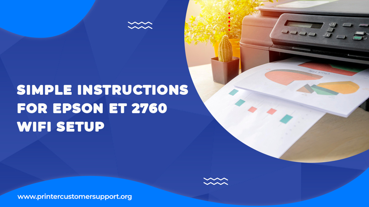 Simple Instructions for Epson ET 2760 WiFi Setup 