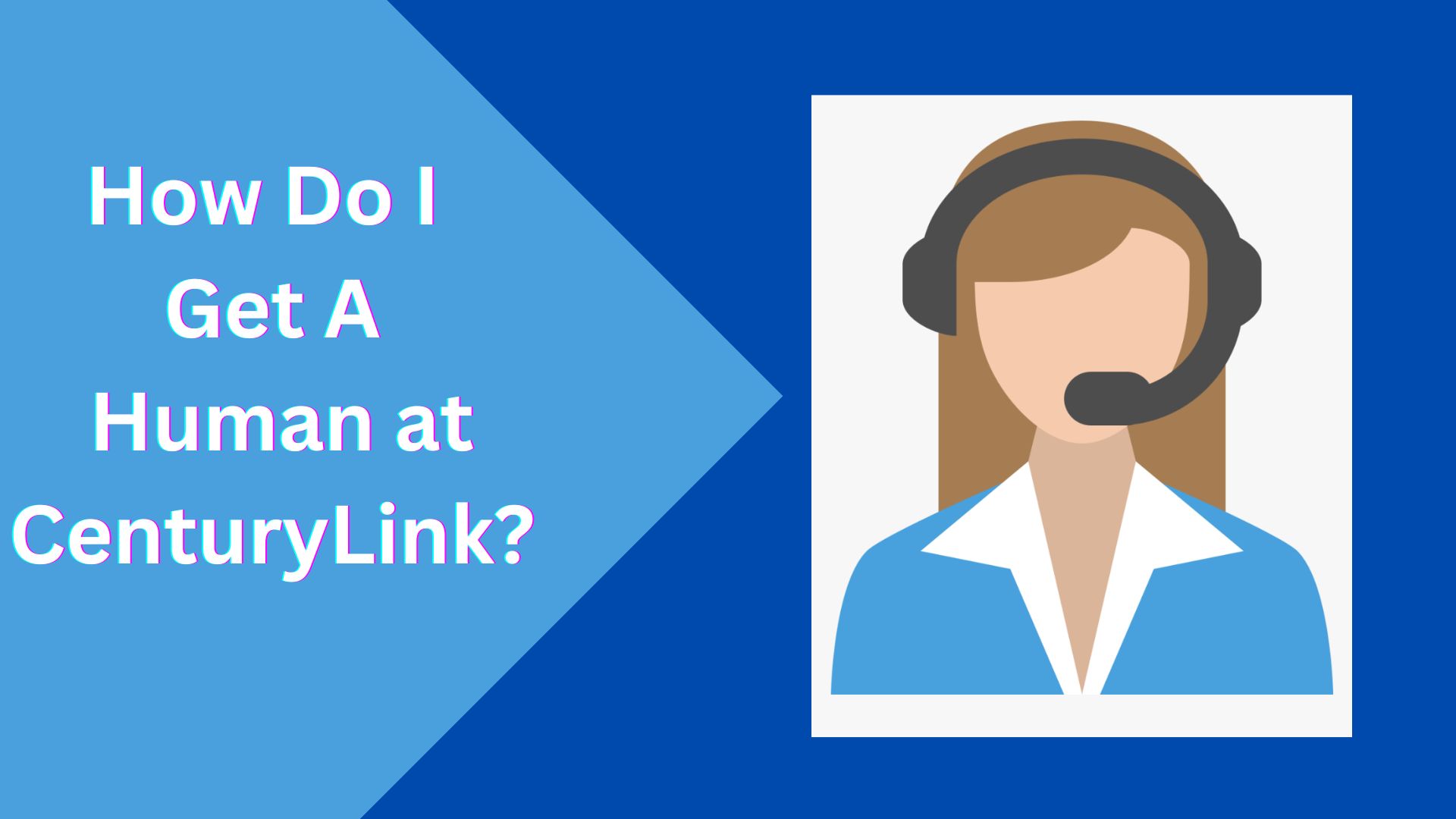 How Can I Get a Human at CenturyLink? 
