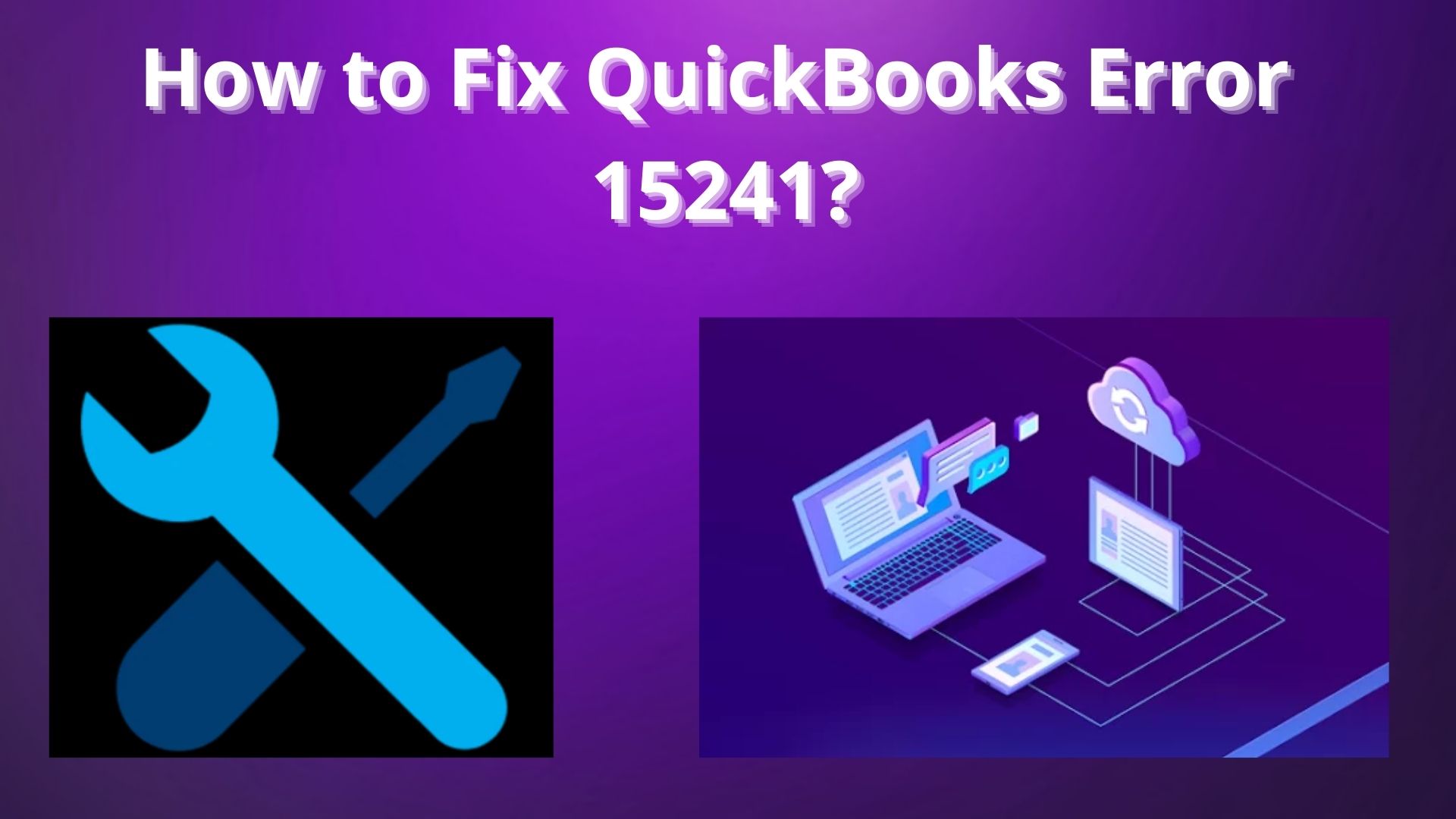 How to Fix QuickBooks Payroll Update Error 15241? Get A Guide Below
