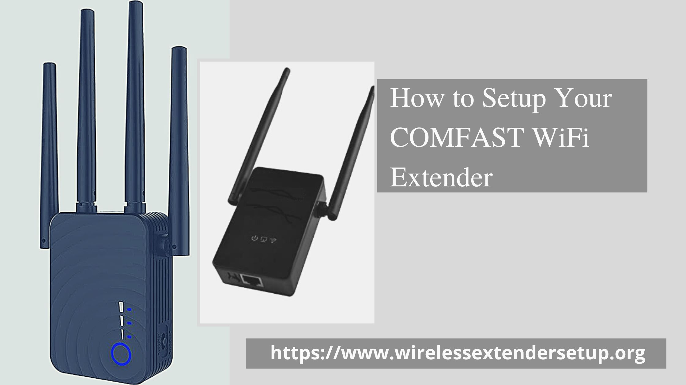 Ultimate Guide on How to Setup Your COMFAST WiFi Extender