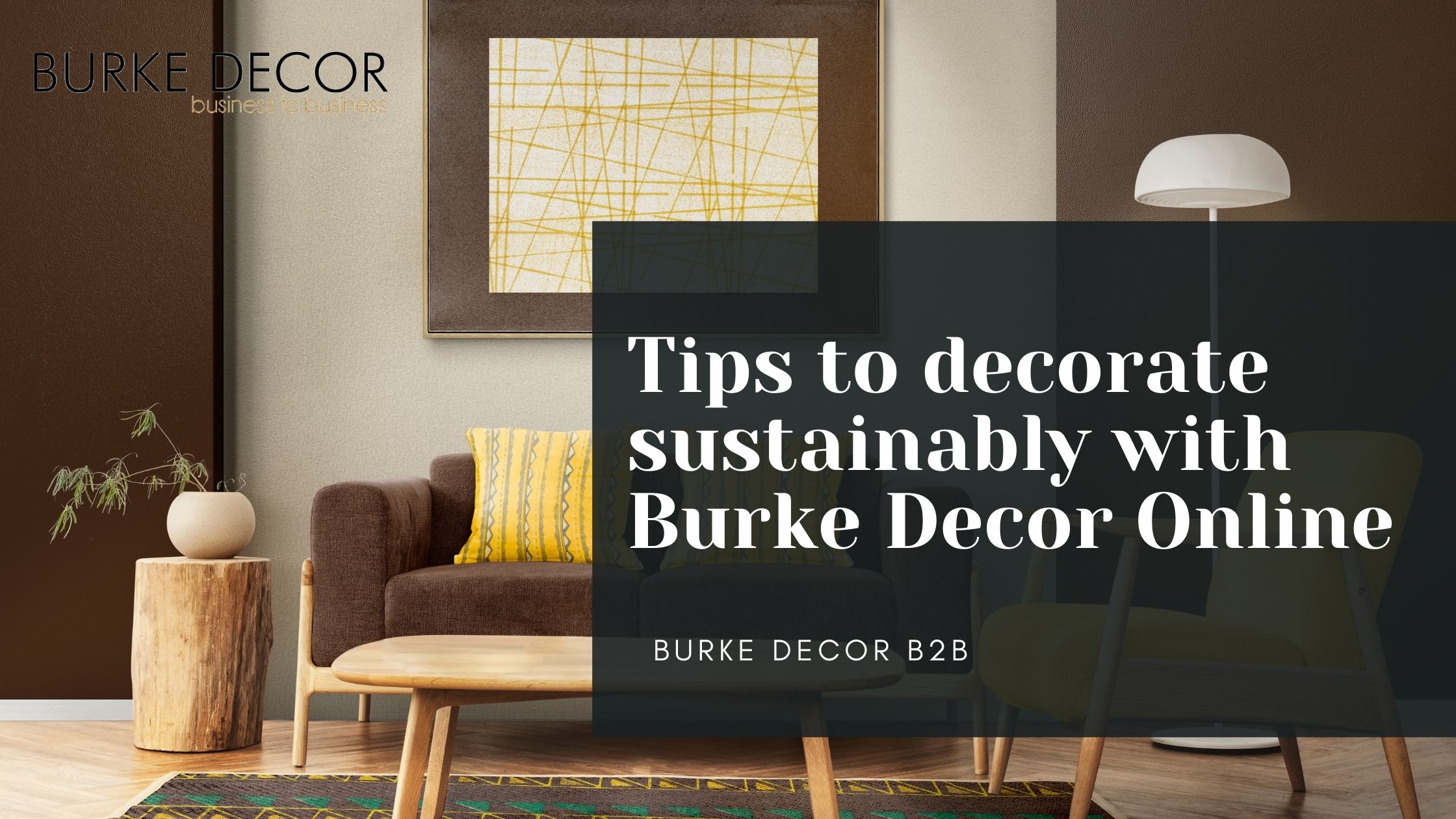 Tips to decorate sustainably with Burke Decor Online