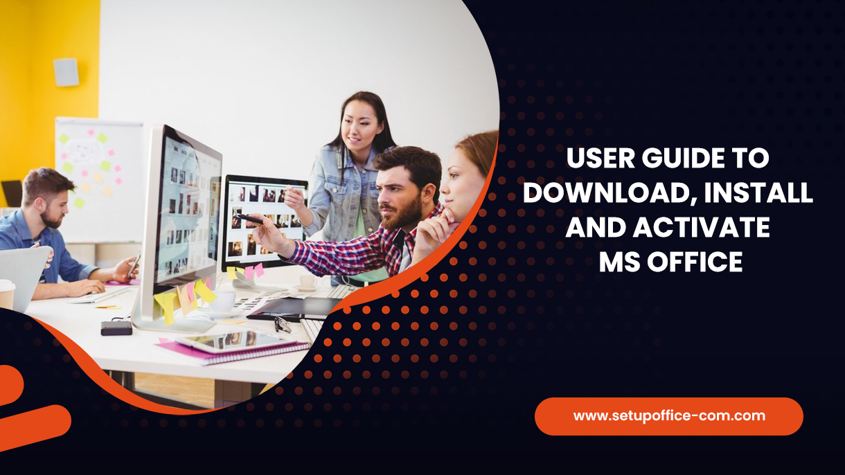 User Guide to Download, Install and Activate MS Office