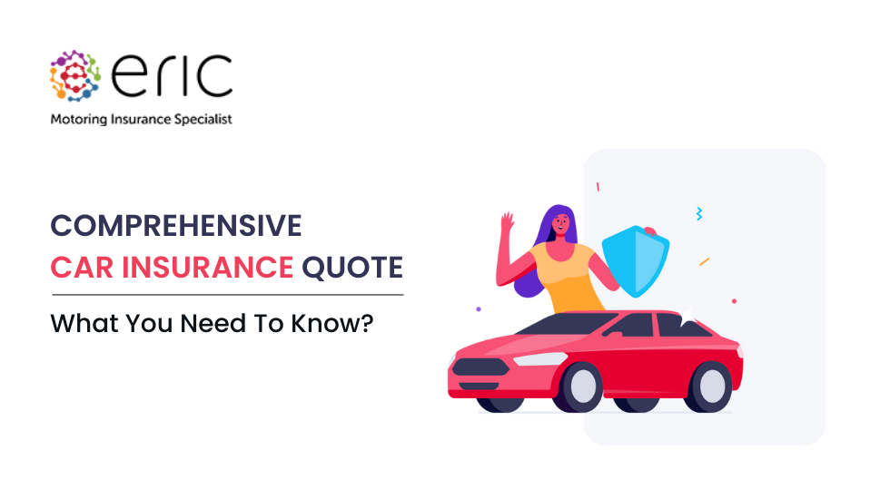 Comprehensive Car Insurance Quote - What You Need To Know?