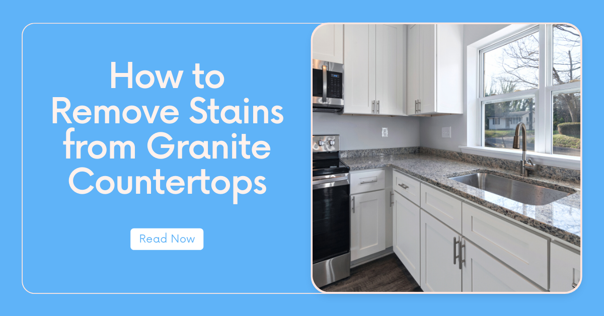 How to remove stains from Granite Countertops