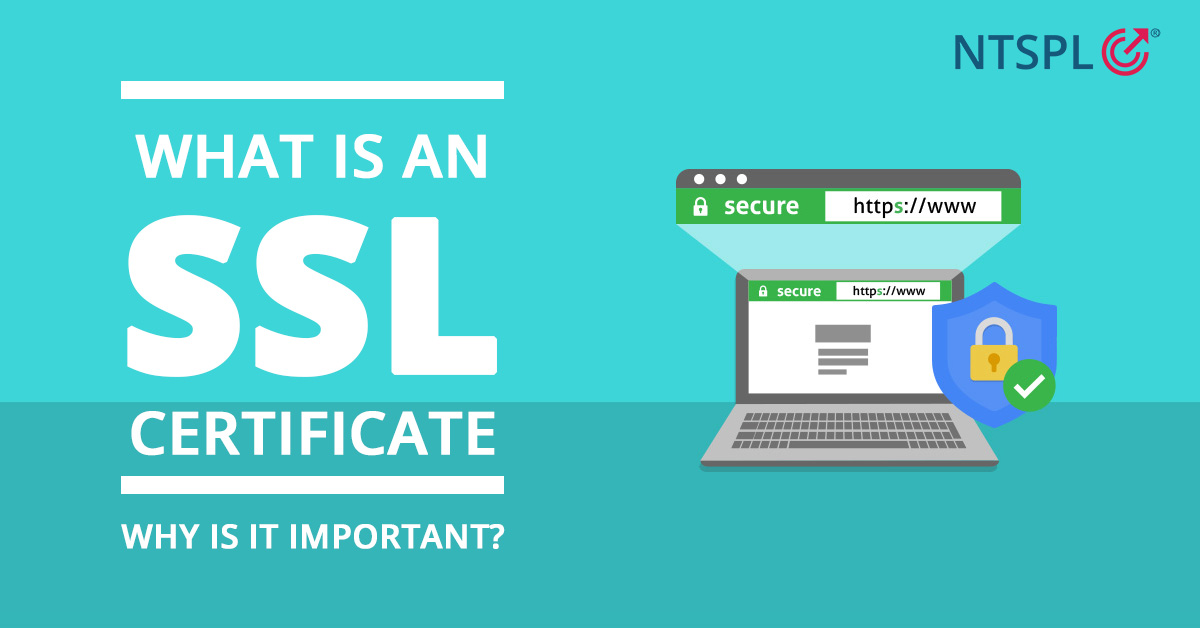 What is an SSL Certificate? Why is it Important? | NTSPL Hosting