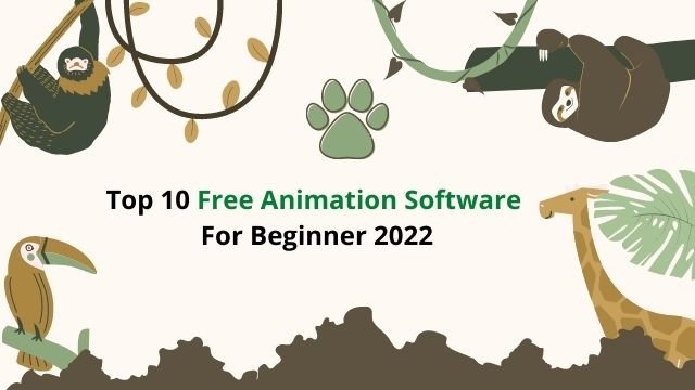 Top 10 free animation software for beginner 2022