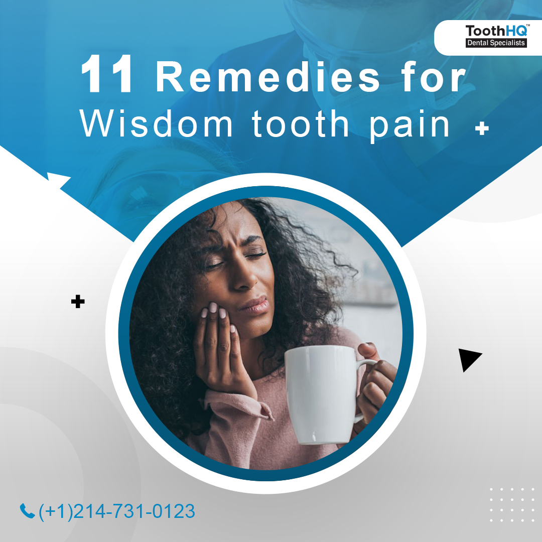 11 Home Remedies for Wisdom Tooth Pain
