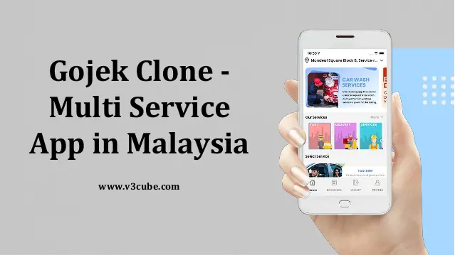 Gojek Clone - Multi-Service App in Malaysia