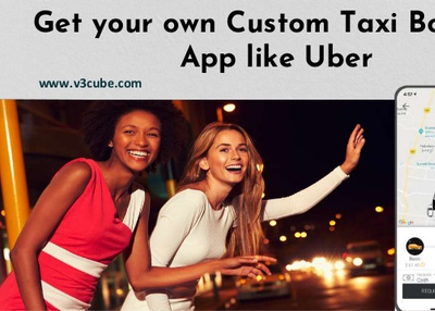 Get Custom Taxi Booking App like Uber