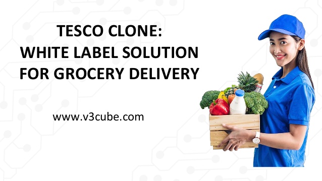 Tesco Clone: White Label Solution for Grocery Delivery