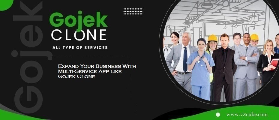 Expand Your Business With Multi-Service App like Gojek Clone
