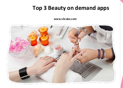 Top 3 Beauty on demand apps