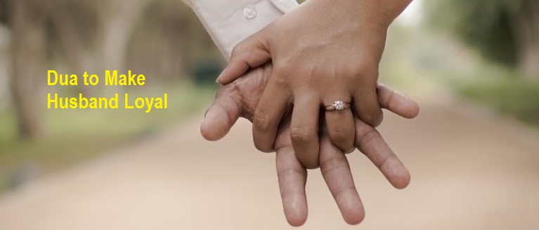 Dua to Make Husband Loyal