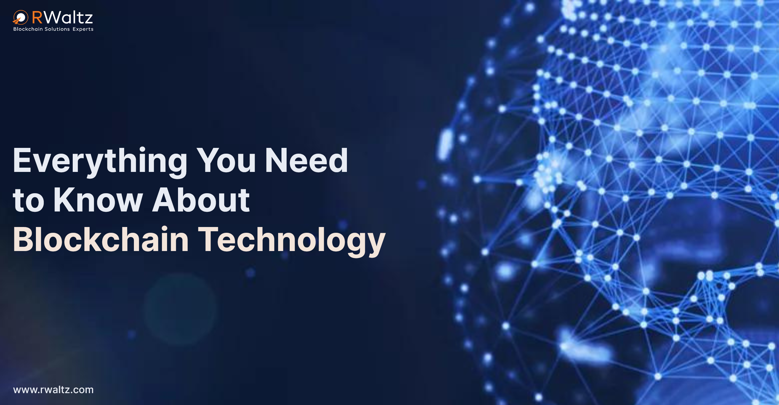 Everything You Need to Know About Blockchain Technology