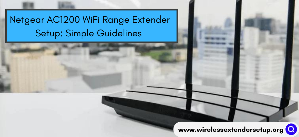 Netgear AC1200 WiFi Range Extender Setup