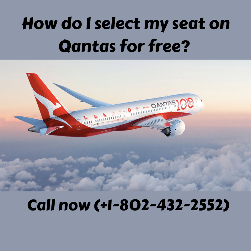 How do I select my seat on Qantas for free? 