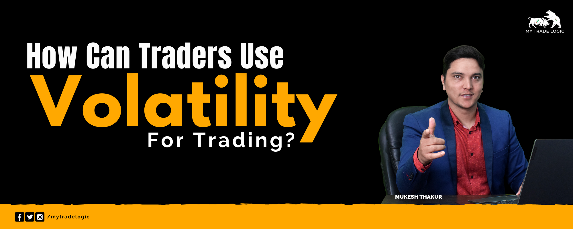 How Can Traders Use Volatility For Trading? – My Trade Logic
