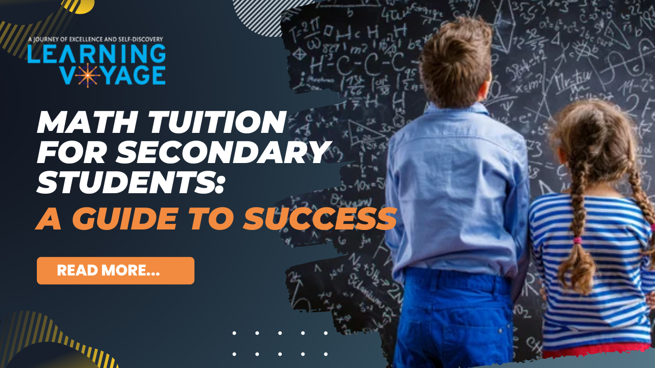 Math Tuition for Secondary Students: A Guide to Success