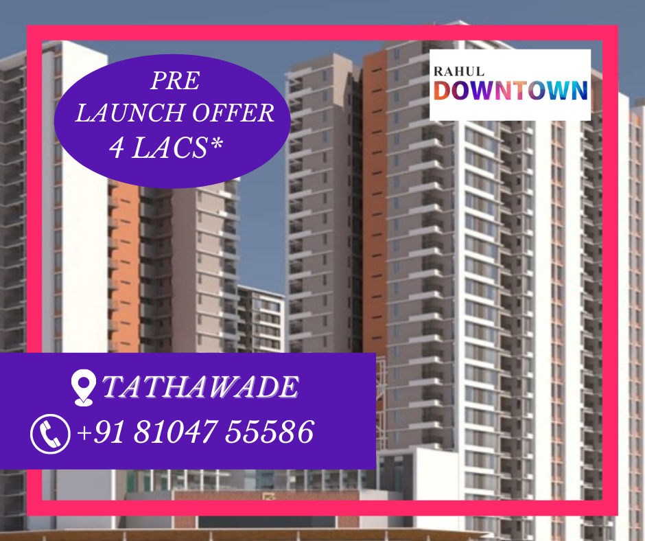 Rahul DownTown Tathawade Spacious Apartments Available At West Pune