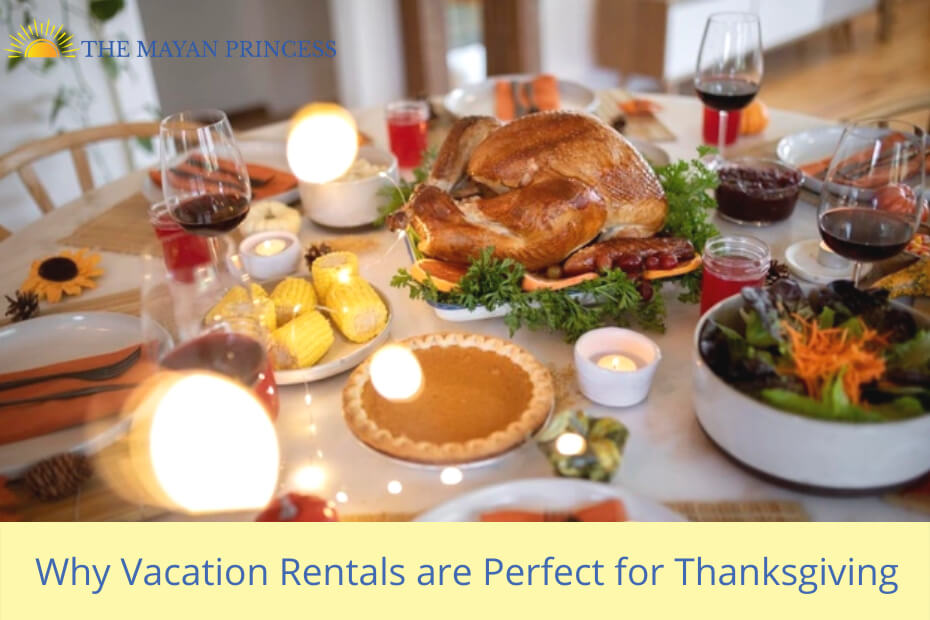 Why Vacation Rentals are Perfect for Thanksgiving - Know Here