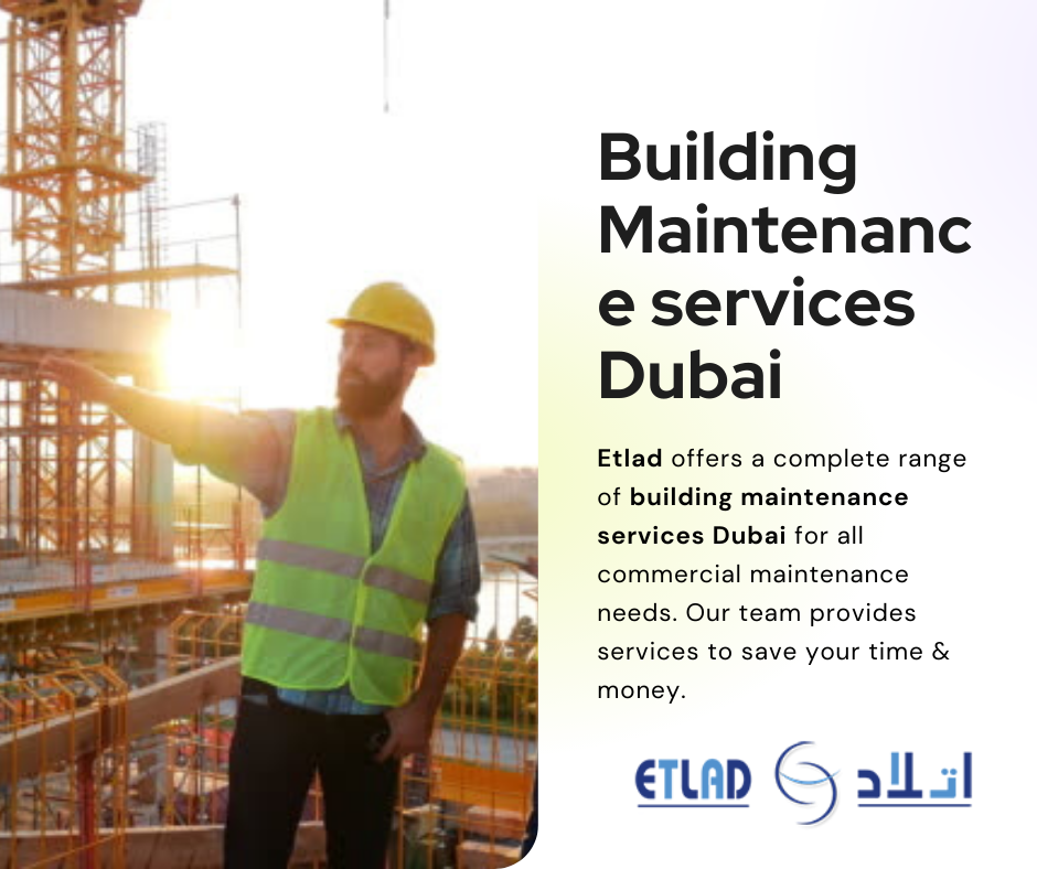 Building maintenance companies in Dubai | Etlad
