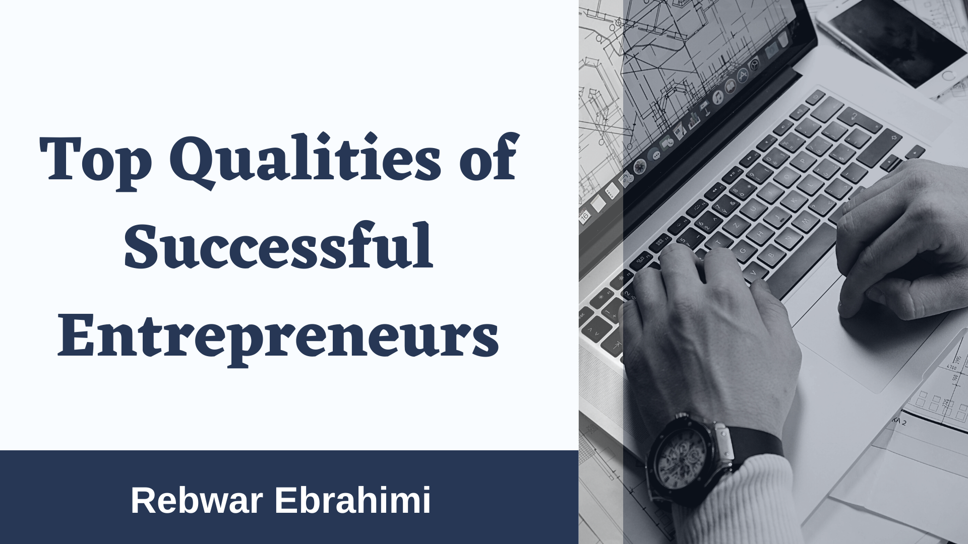 Successful Entrepreneurs' Top Qualities  | Rebwar Ebrahimi
