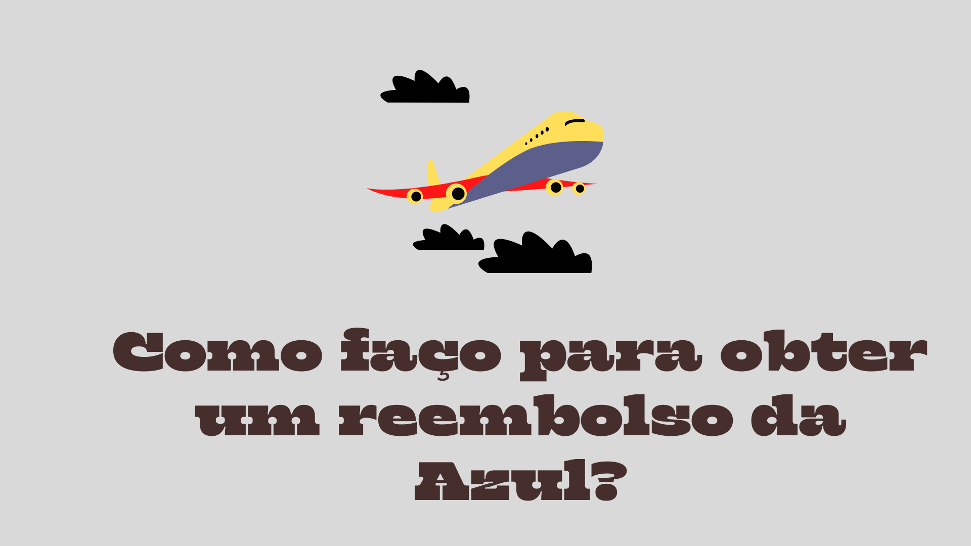 Como faço para obter um reembolso da Azul?