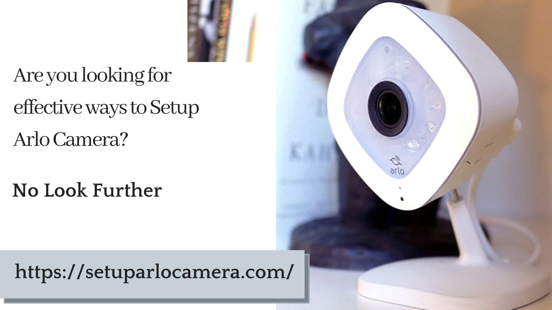 Learn How to Setup Arlo Camera