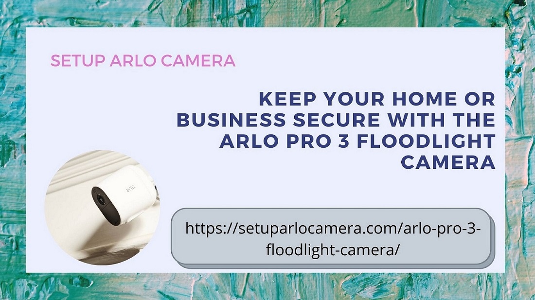 Tips to Install Arlo Pro 3 Floodlight Camera