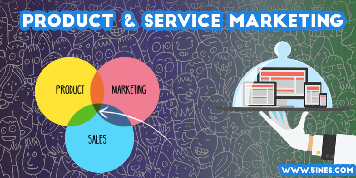 Top 8 Differences in strategies between Product & Service Marketing