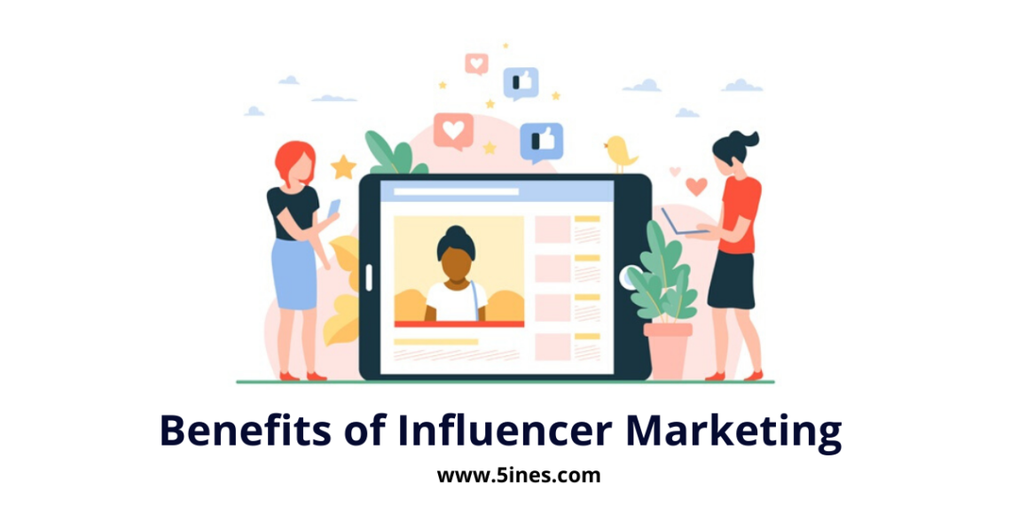 Benefits of influencer marketing