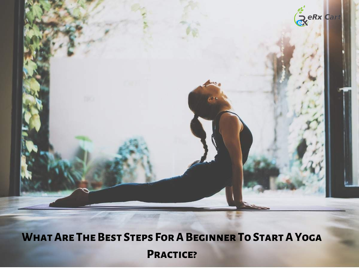 What Are The Best Steps For A Beginner To Start A Yoga Practice?