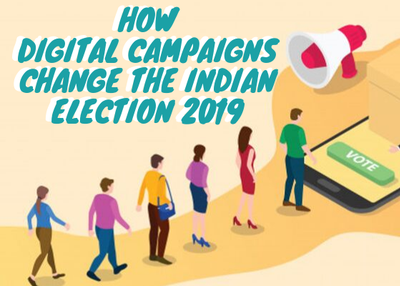 How Digital Campaigns change the Indian Election 2019