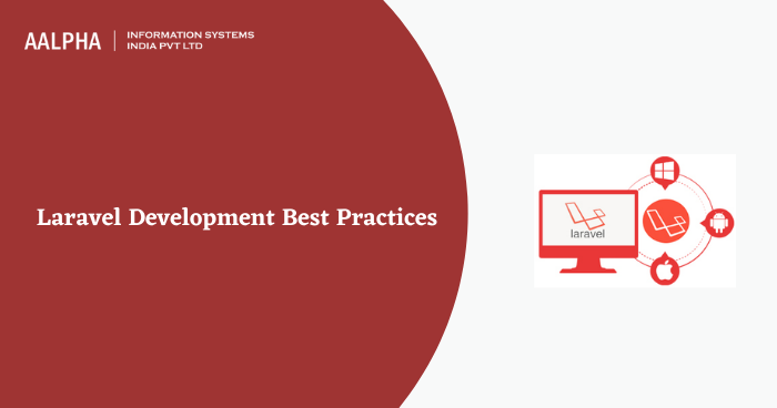 LARAVEL DEVELOPMENT BEST PRACTICES