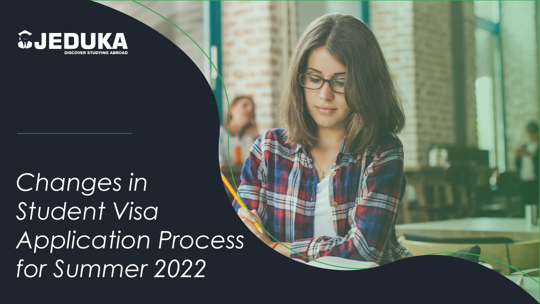 Changes in Student Visa Application Process for Summer 2022