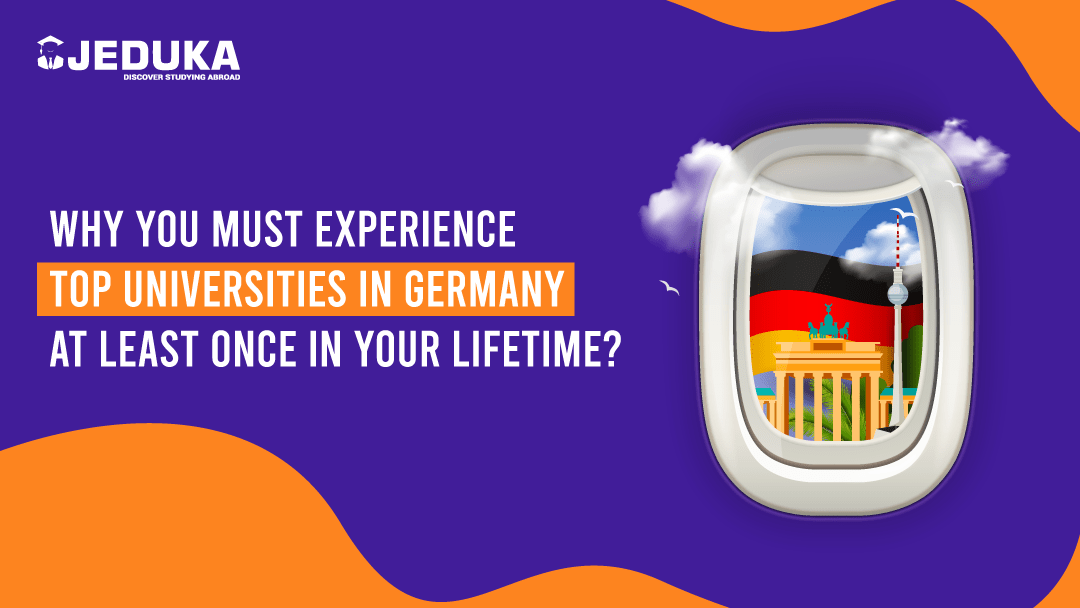 Why You Must Experience Top Universities in Germany At Least Once In Your Lifetime