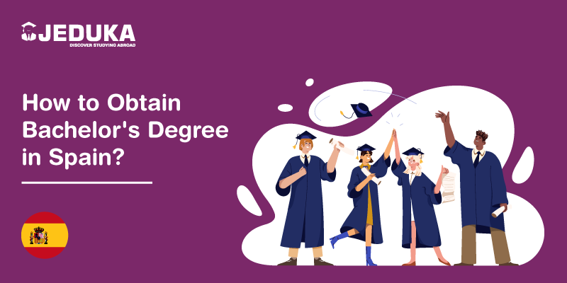 How to Obtain Bachelor's Degree in Spain?
