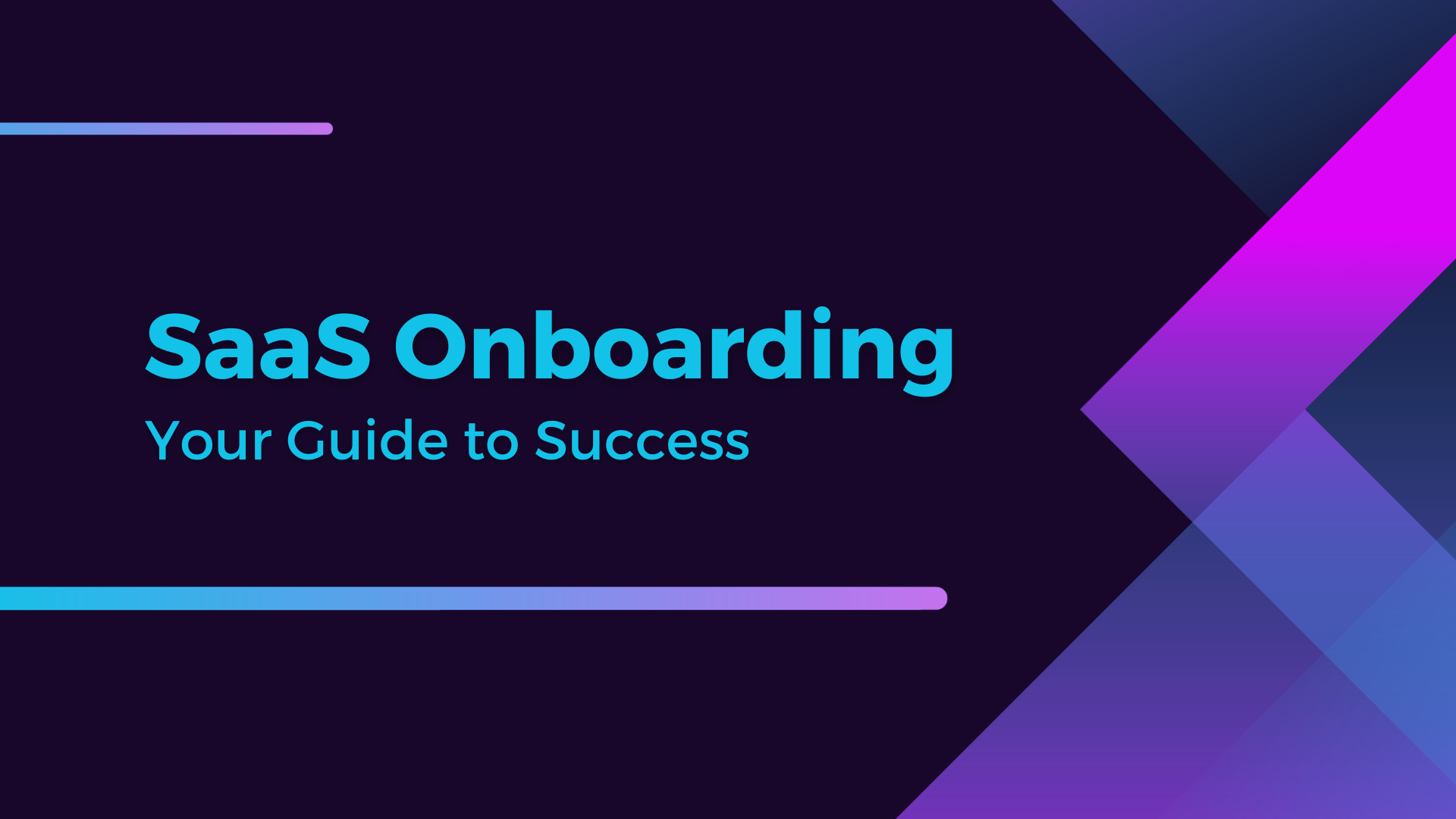 SaaS Onboarding Made Easy – Your Guide to Success