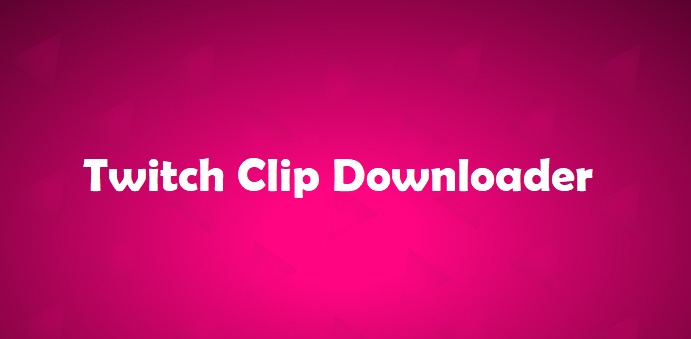 Twitch Clip Downloader
