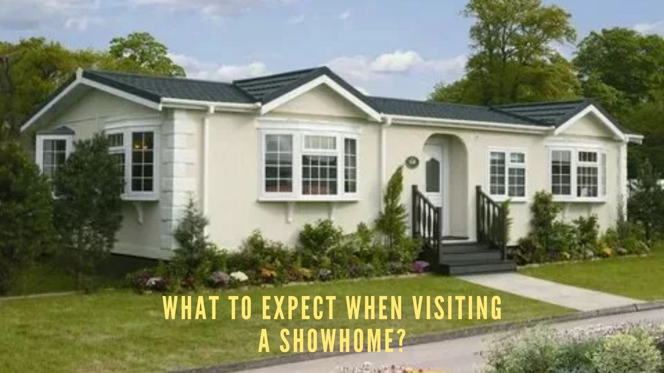What to expect when visiting a SHOWHOME?