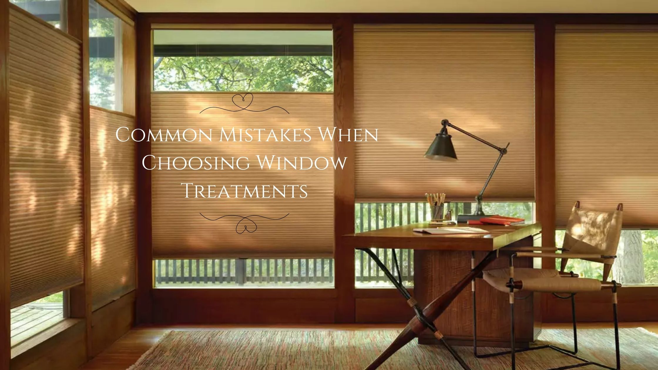  Common Mistakes When Choosing Window Treatments