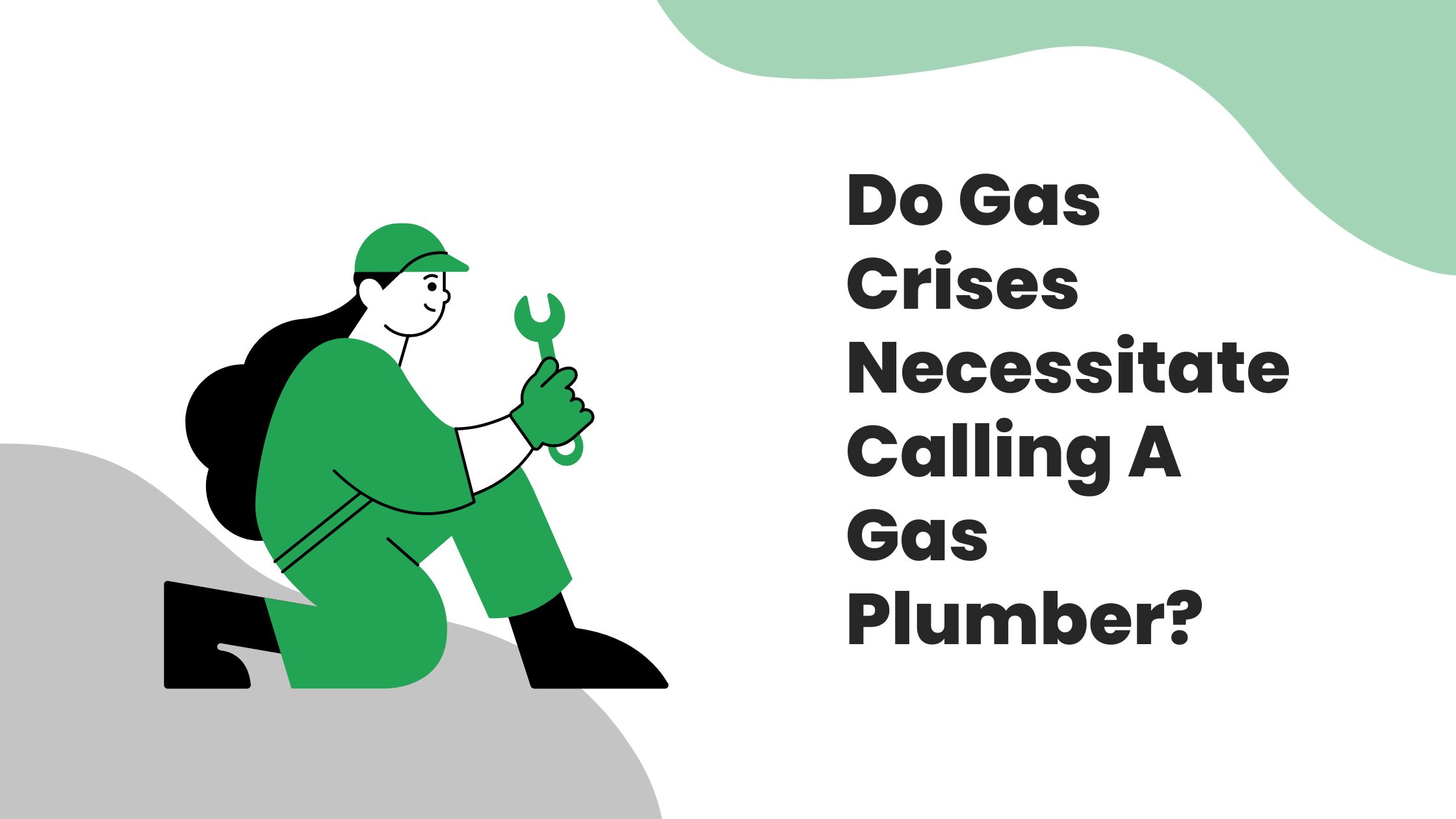 Do Gas Crises Necessitate Calling A Gas Plumber?