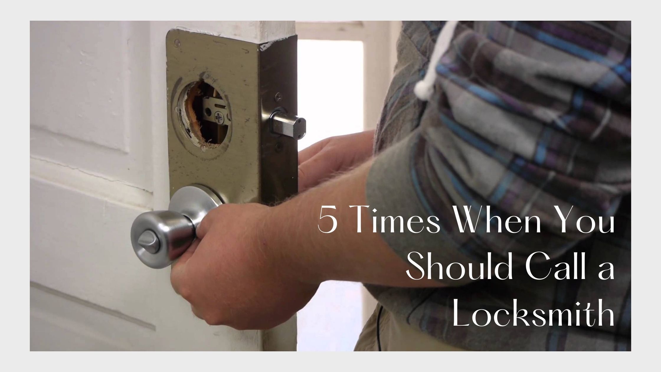 5 Times When You Should Call a Locksmiths