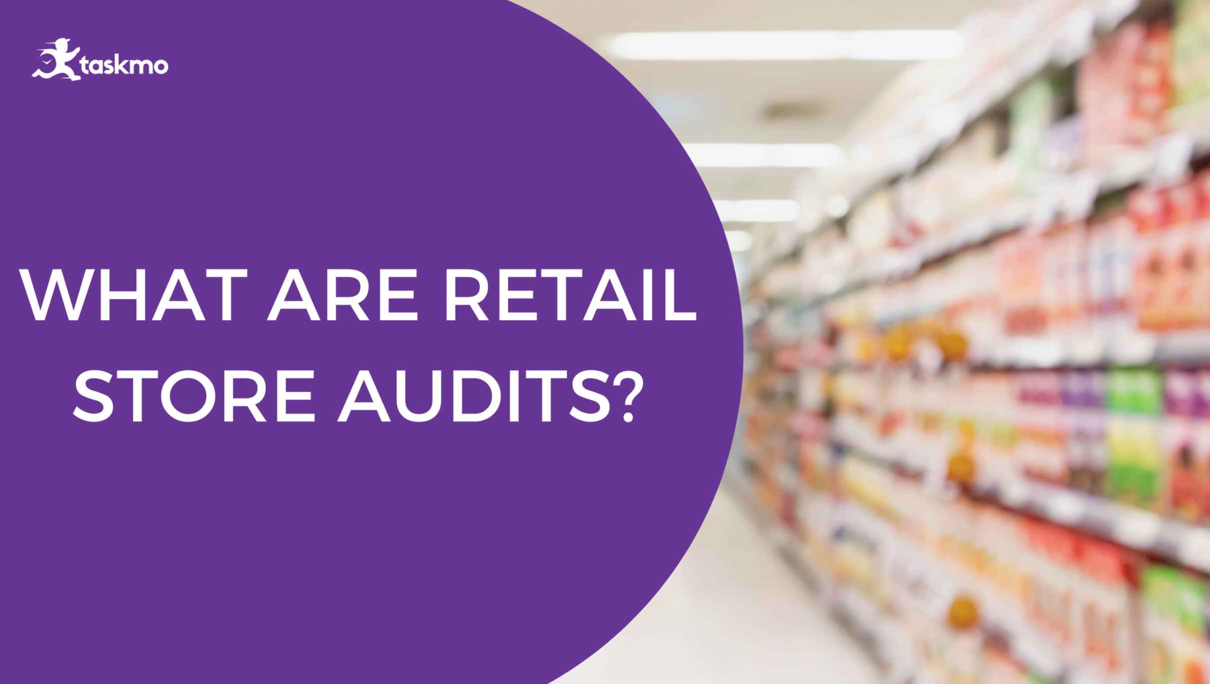 What are retail store audits?