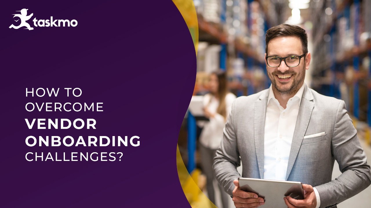 How to overcome vendor onboarding challenges? 