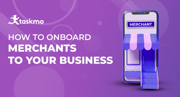 How to onboard merchants to your business?